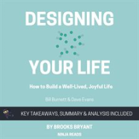 Summary: Designing Your Life by Bryant, Brooks